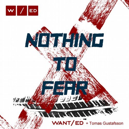 WANT/ed - Nothing to Fear (Erotic Elk Remix)